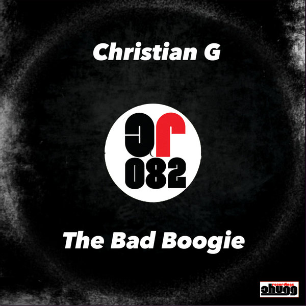 Christian G - The Bad Boogie [CR082]